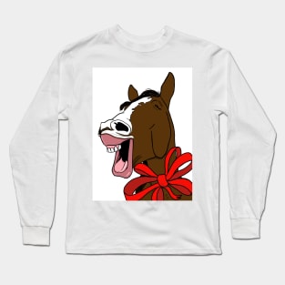 Don’t look a gift horse in the mouth Long Sleeve T-Shirt